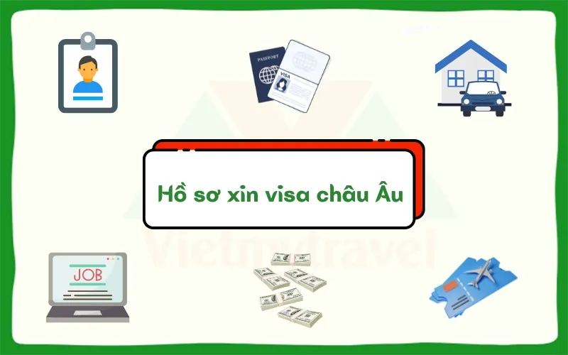 Hồ sơ xin visa Châu Âu