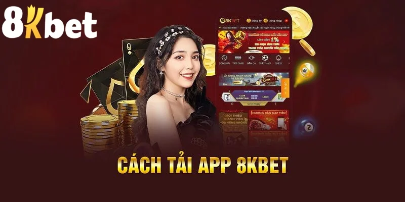 Hướng dẫn tải ứng dụng 8kbet cho thiết bị Android