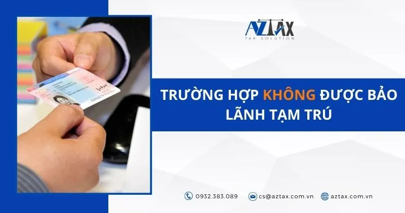 Trường hợp không được bảo lãnh tạm trú